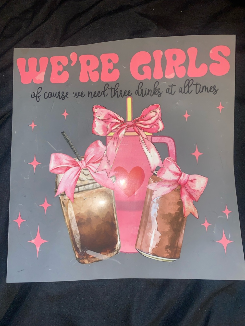 We're Girls Pink Drink Heat Transfer Design.